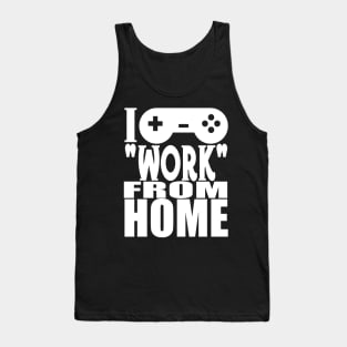 I "Work" From Home Tank Top